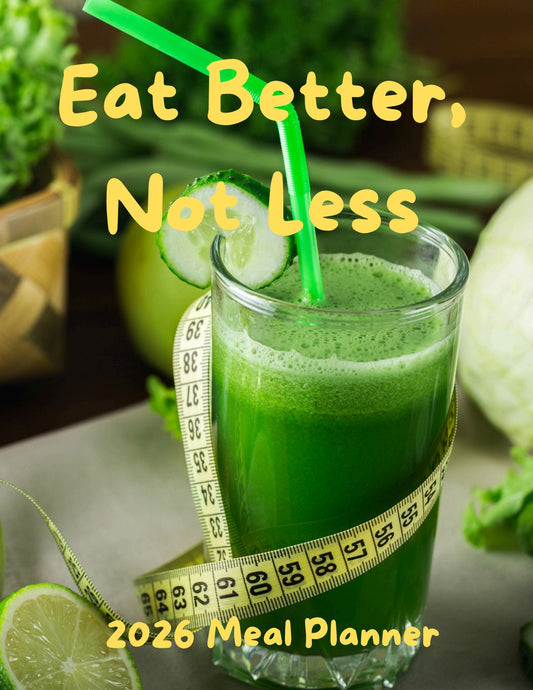 Eat Better Not Less 2026 Meal Planner Cover