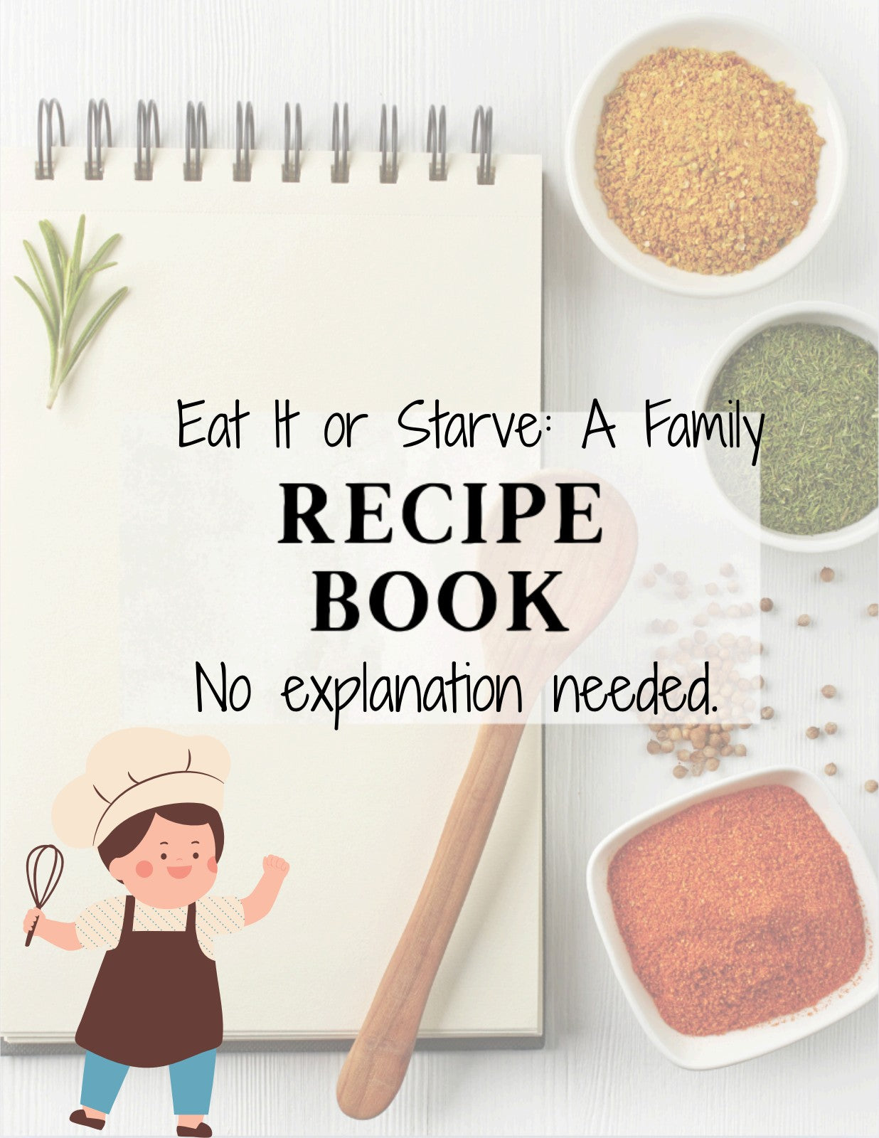 Eat It or Starve Family Recipe Book Cover